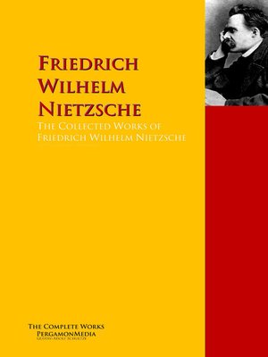 cover image of The Collected Works of Friedrich Wilhelm Nietzsche